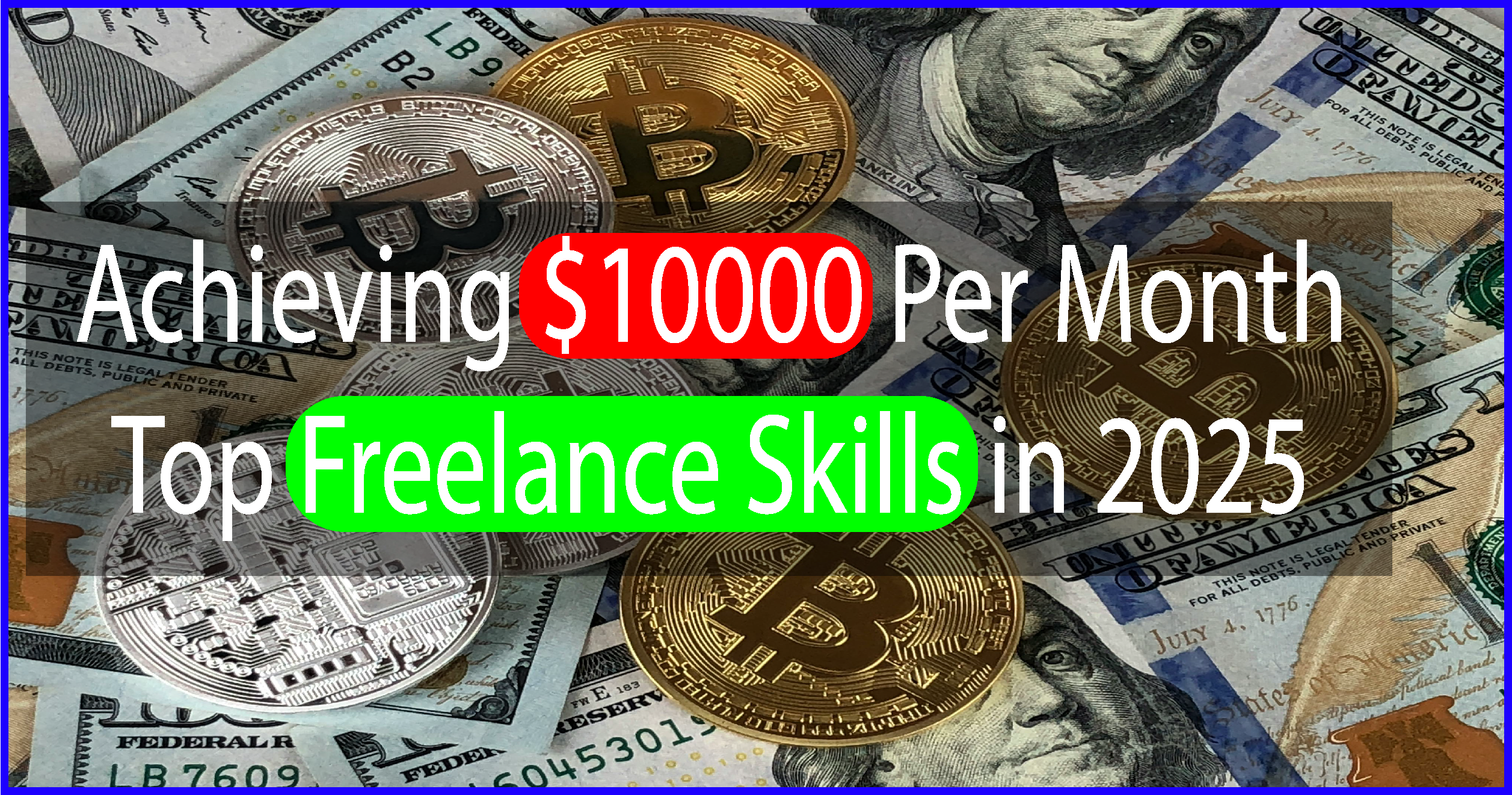 Achieving $1000 Per Month: Top Freelance Skills in 2025