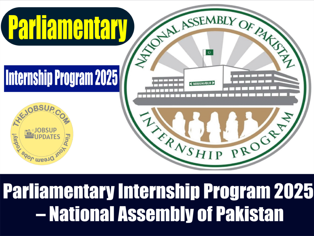 Parliamentary Internship Program 2025 – National Assembly of Pakistan