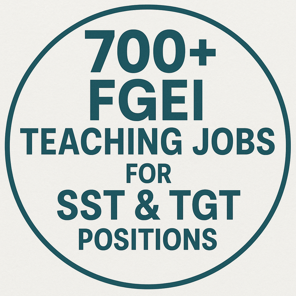 700+ FGEI Teaching Jobs For SST & TGT Position